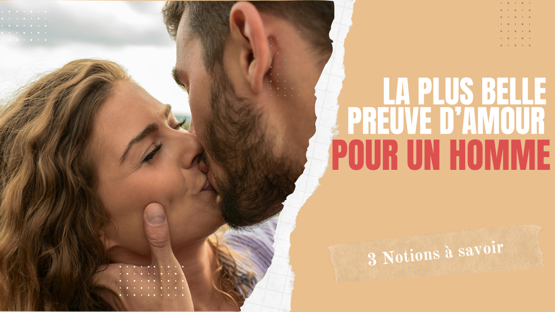 plus belle preuve d'amour pour un homme